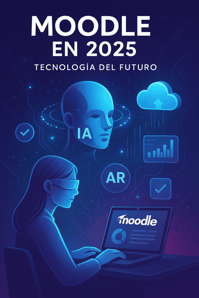 Moodle en 2025: Innovación y Futuro a vuestro Alcance