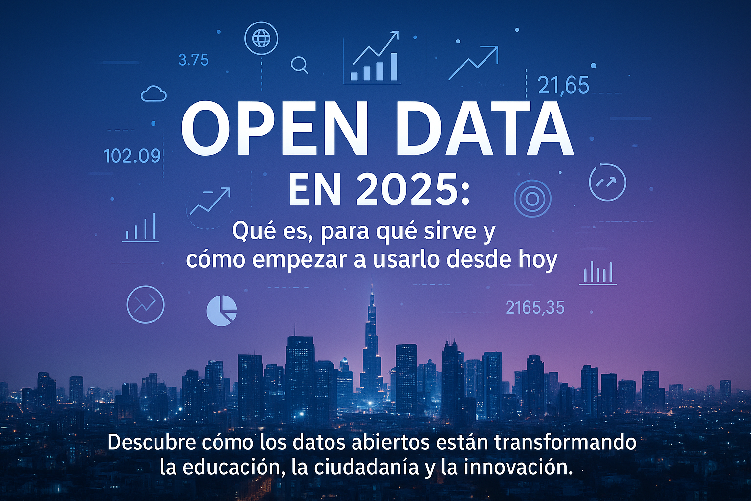 Open Data en 2025: Qué es, para qué sirve y cómo empezar a usarlo desde hoy